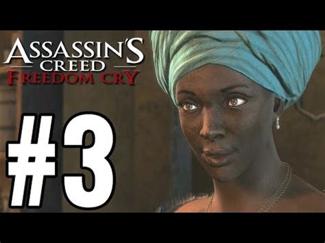 Assassin S Creed Freedom Cry DLC Gameplay Walkthrough Part 3