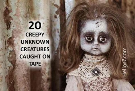 Find Out Some Of The Top 20 Creepiest Things Ever Caught On Tape