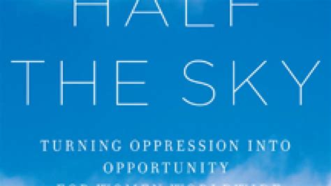 Book Project Half The Sky Fights Oppression Of Women Uc Davis