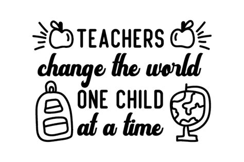 Teachers Change The World One Child At A Time Svg Cut File By Creative