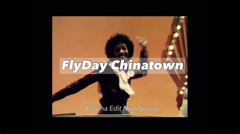 Flyday Chinatown Yasuha Edit Nighttempo Youtube