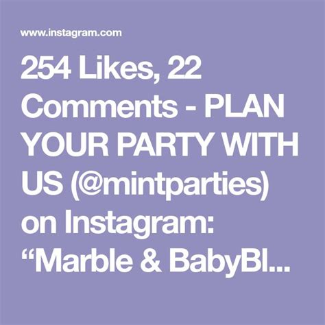 254 Likes 22 Comments Plan Your Party With Us Mintparties On