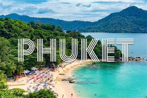 Phuket 2018 ☀ Destination Guide Phuket Thailand Go To Thailand