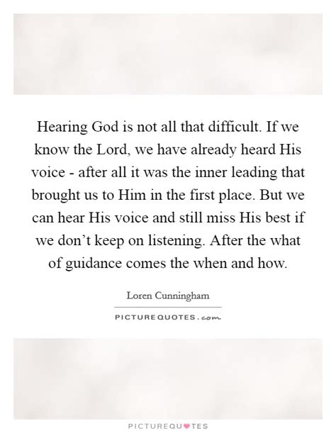 Hearing God Is Not All That Difficult If We Know The Lord We