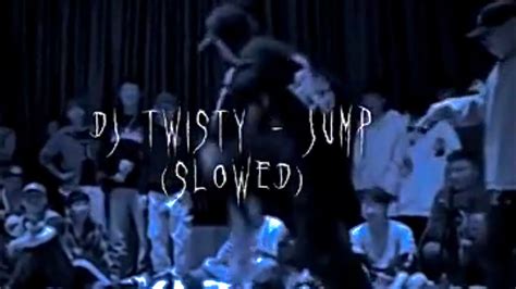 Dj Twisty Jump Slowed Tik Tok Audio Youtube