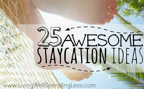 25 awesome staycation ideas fb living well spending less®