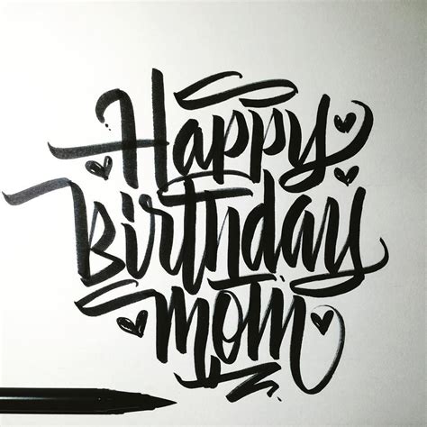 Calligraphy is an artistic writing style where the pressure is varied to create thick and thin lines, all in a single stroke. Happy Birthday Mom! #calligraphy #calligraffiti #brushpen ...