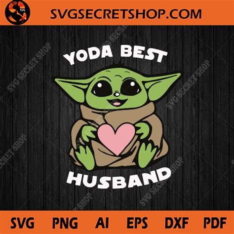Yoda Best Husband Svg Baby Yoda Svg Yoda Valentine Svg