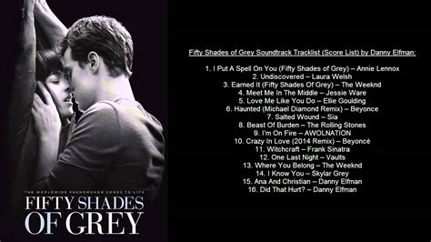 The movie features 25 songs in total. Fifty Shades of Grey Soundtrack Tracklist (OST) by Danny ...