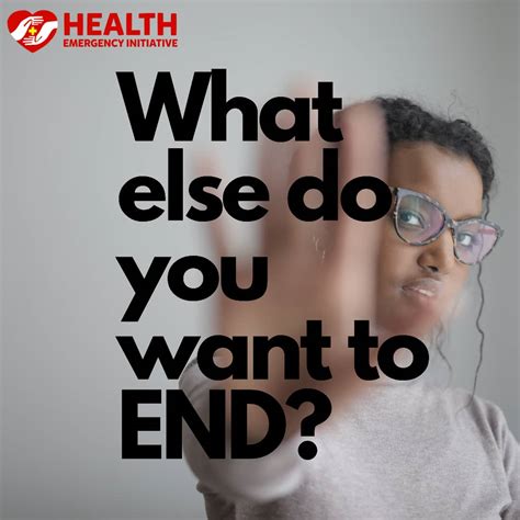 What Else Do You Want To End Health Emergency Initiative