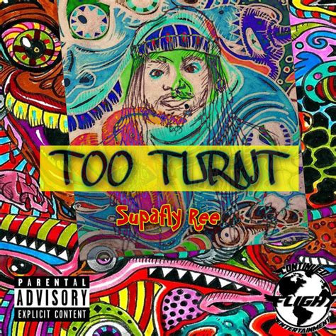 Too Turnt Single By Supafly Ree Spotify