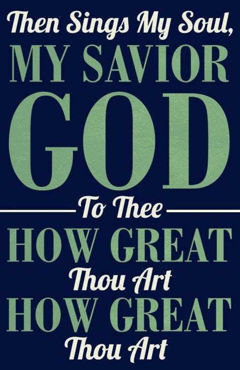 Then Sings My Soul My Saviour God To Thee How Great Thou Art