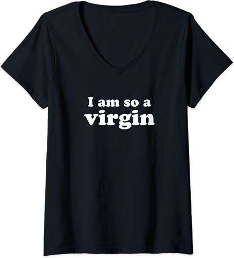 Womens I Am So A Virgin V Neck T Shirt Amazon Co Uk Fashion