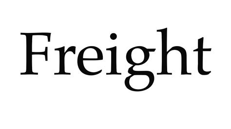 How To Pronounce Freight Youtube