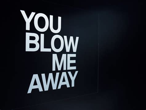 You Blow Me Away On Behance