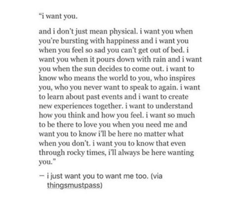 I Want You I Want All Of You Always Want Quotes Words Quotes