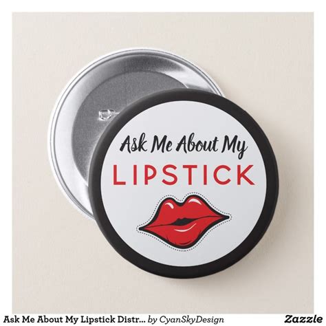 Ask Me About My Lipstick Distributor Red Kiss Pinback Button Zazzle