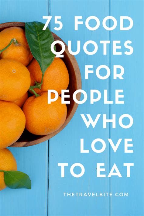 75 Food Quotes For People Who Love To Eat The Travel Bite
