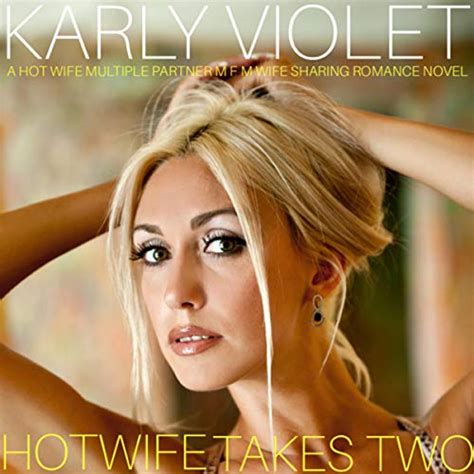 Hot Wife Takes Two Audiobook Karly Violet Uk