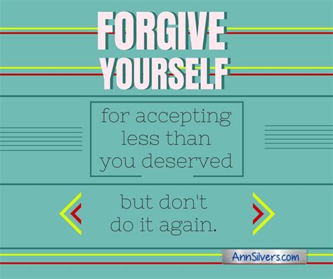 How To Forgive Yourself Quotes And Tips Forgive Yourself Quotes Be