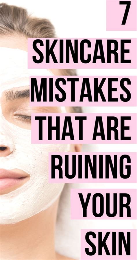 7 Skincare Mistakes Youre Making And How To Fix Them Skin Care