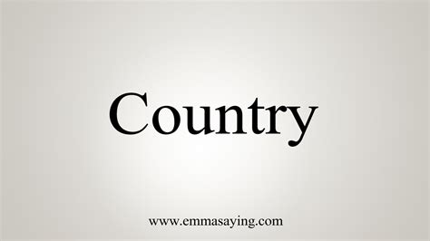 How To Say Country Youtube