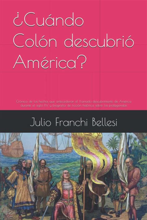 Buy ¿cuándo Colón Descubrió América Crónica De Los Hechos Que