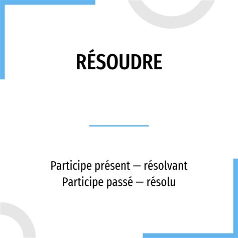 Conjugation Résoudre 🔸 French Verb In All Tenses And Forms Conjugate