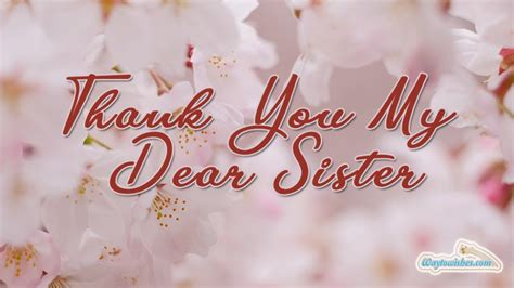 thank you my dear sister dear sister thank you messages dear