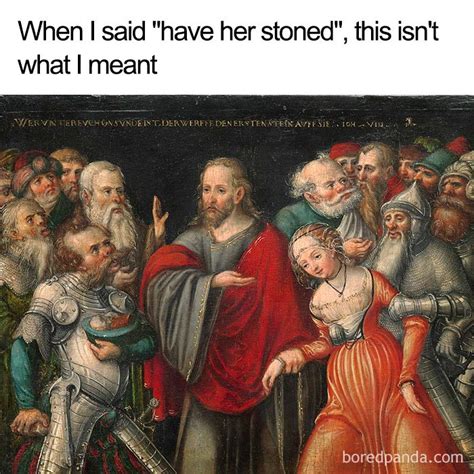 Maybe you would like to learn more about one of these? 70 Hilarious Classical Art Memes That Make Art More ...