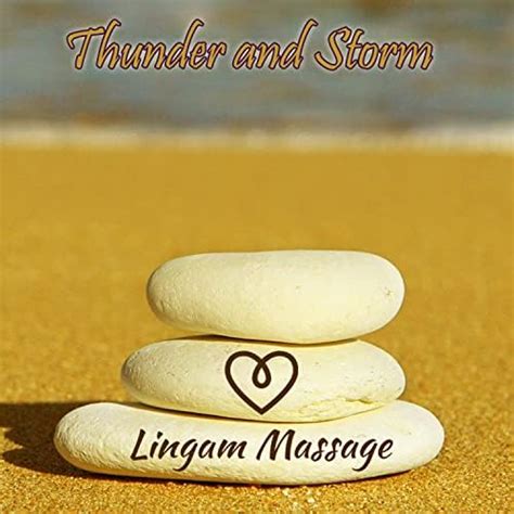 Thunder And Storm By Lingam Massage On Prime Music
