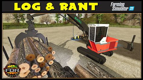 New Fs22 Logging Dlc And Effective Donations Log And Rant 12 Farming