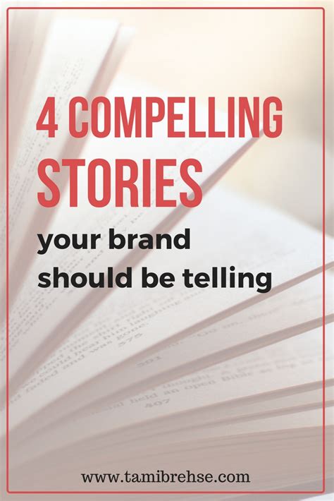 4 Compelling Brand Stories You Should Be Telling Tami Brehse Marketing