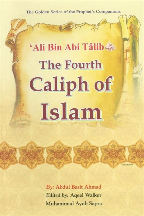 Ali Bin Abi Talib R The Fourth Caliph Of Islam Idci