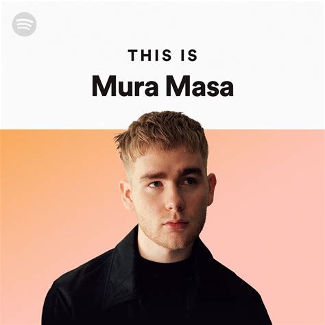 This Is Mura Masa Spotify Playlist