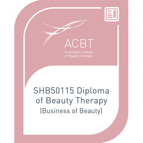 Shb50115 Diploma Of Beauty Therapy The Business Of Beauty Credly