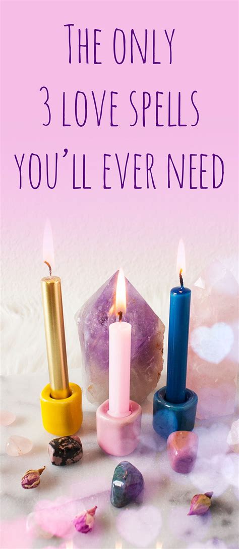 The Only 3 Love Spells You Ll Ever Need Wicca Love Spell Witchcraft Love Spells Candle Spells