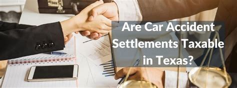 In this law suit, the settlement funds will be taxable. Are Car Accident Settlements Taxable in Texas? | Reyes ...