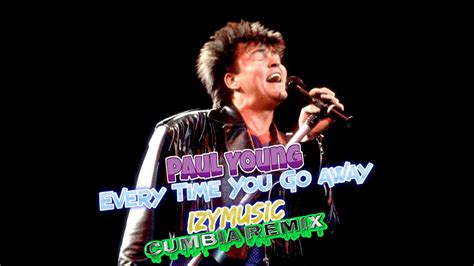 Download paul young every time you go away free midi and other paul young free midi. PAUL YOUNG - Everytime You Go Away (IzyMusic Cumbia Remix ...