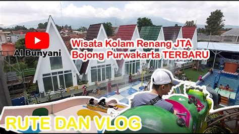 Destinasi Wisata Kolam Renang Jta Jaya Tirta Abadi Bojong Rute Dan Vlog Bojong Purwakarta
