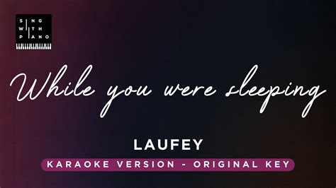While You Were Sleeping Laufey Original Key Karaoke Piano