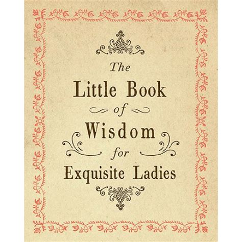 Girls Love Notes The Little Book Of Wisdom For Exquisite Ladies
