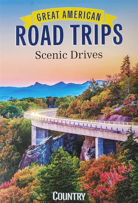 Great American Road Trips Scenic Drives Country Llc Staff Of Rda