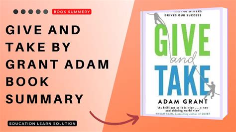 Give And Take By Grant Adam Book Summary Education Learn Solution