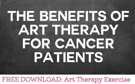 The Benefits Of Art Therapy For Cancer Patients