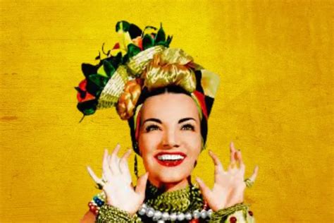Carmen Miranda Por Que A Cantora Veio Para O Brasil Relembre Sua