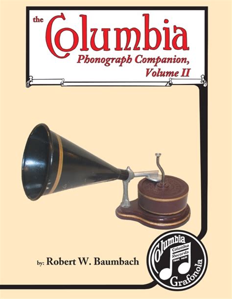 Columbia Phonograph Companion Volume Ii By Robert W Baumbach On Apple