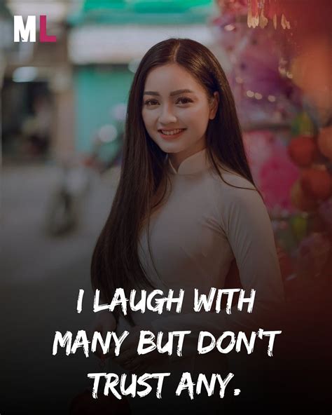 I Laugh With Many But Don T Trust Any Attitude Girl Girlattitude Girl Power Quotes Tough