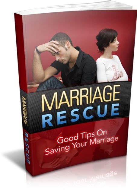Marriage Rescue Good Tips On Saving Your Marriage By All Classic Book