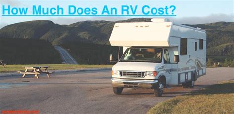 How Much Does An Rv Cost Updated September 2021